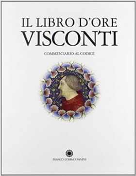 9788882901561-Il libro d'ore Visconti. Commentario al codice.
